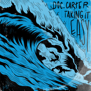 Dengarkan Taking It Easy lagu dari Doc Carter dengan lirik