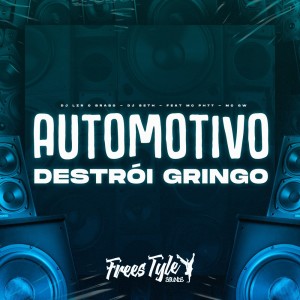 收聽DjLzr o Brabo的Automotivo Destrói Gringo (Explicit)歌詞歌曲