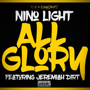Nino Light的專輯ALL GLORY (feat. Jeremiah Dirt)
