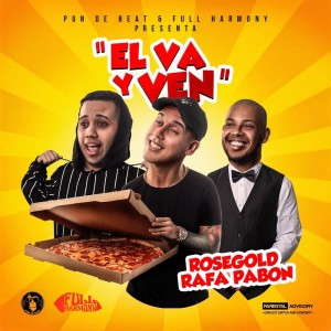 Dengarkan El Va y Ven (Explicit) lagu dari RoseGold dengan lirik