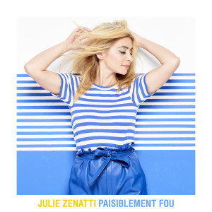 Album Paisiblement fou oleh Julie Zenatti