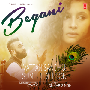 ดาวน์โหลดและฟังเพลง Begani พร้อมเนื้อเพลงจาก Vattan Sandhu