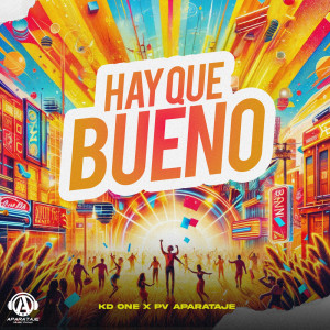 ดาวน์โหลดและฟังเพลง Hay Que Bueno พร้อมเนื้อเพลงจาก Kd One