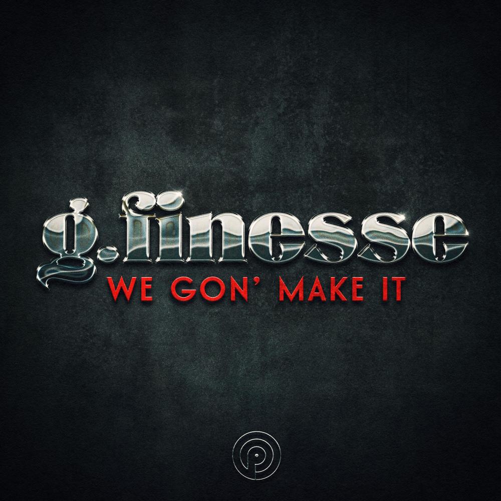 We Gon' Make It (Explicit)