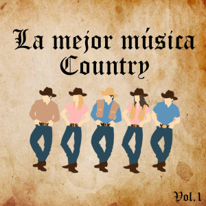 Varios Artistas的專輯La mejor música Country Vol.1