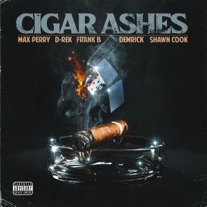 Max Perry的專輯Cigar Ashes (Explicit)