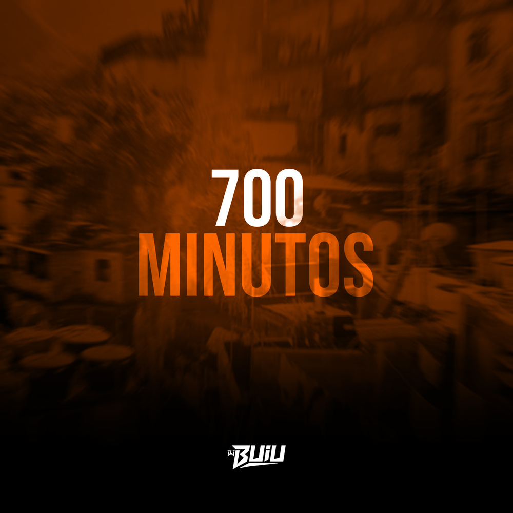 700 Minutos (Explicit)