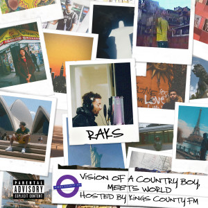 Raks的專輯Vision of a Country Boy Meets World: Hosted by Kings County FM (Explicit)