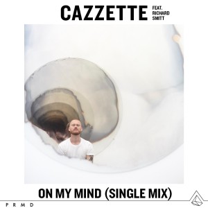 CAZZETTE的專輯On My Mind (Single Mix)