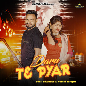 Listen to Daru Te Pyar song with lyrics from Sunil Sikender
