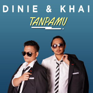 Dinie & Khai的專輯Tanpa Mu