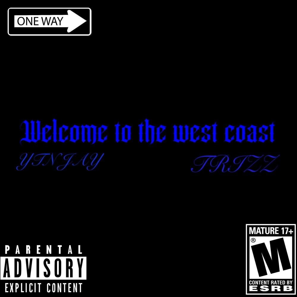 Welcome to the Westcoast (feat. Trizz) (Explicit)