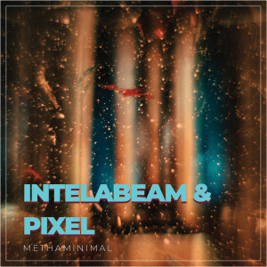 ดาวน์โหลดและฟังเพลง Methaminimal พร้อมเนื้อเพลงจาก Intelabeam