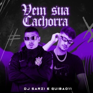 GUIBA 011的專輯VEM SUA CACHORRA (Explicit)