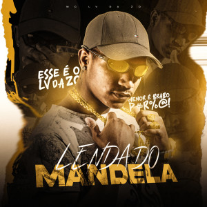 Album Lenda do Mandela (Explicit) from Mc Lv Da Zo