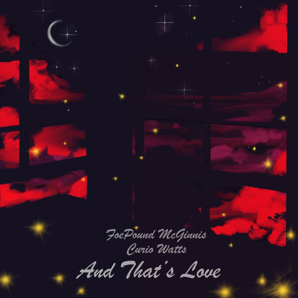 And That's Love (feat. Curio Watts & Jeffu) (Remix)