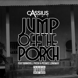 Album Jump off the Porch (Explicit) from Cassius Jay