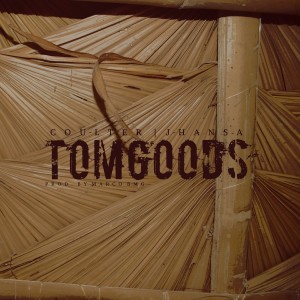 ดาวน์โหลดและฟังเพลง Tomgoods พร้อมเนื้อเพลงจาก Coulter
