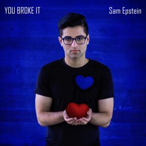 Listen to You Broke It song with lyrics from Sam Epstein