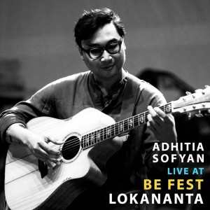 อัลบัม Live at Be Fest Lokananta ศิลปิน Adhitia Sofyan