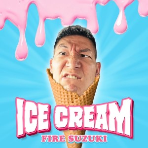 Album Ice Cream (feat. JACKEY) from FIRE SUZUKI