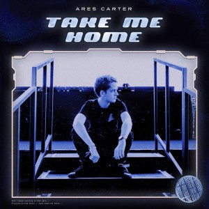Ares Carter的專輯Take Me Home