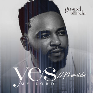Album Yes My Lord / Khomelela from Gospel Silinda