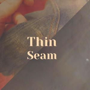 Dengarkan lagu Thin Seam nyanyian Lhay Bethan dengan lirik