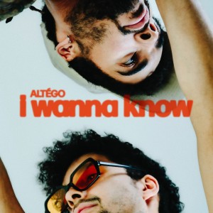 I Wanna Know dari Altego