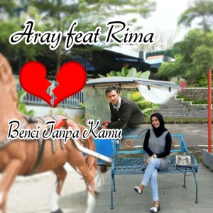 Dengarkan Benci Tanpa Kamu lagu dari Aray D'Visstone dengan lirik