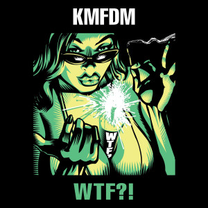 Album WTF?! from KMFDM