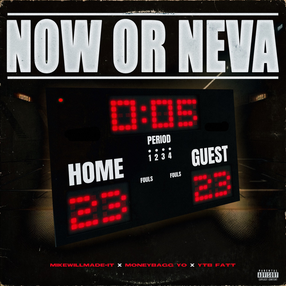 Now or Neva (feat. Moneybagg Yo & YTB Fatt) (Explicit)