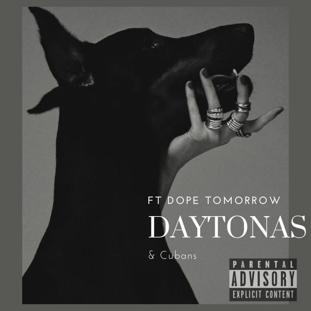 Daytonas & Cubans (feat. Dope Tomorrow) (Explicit)