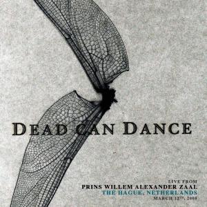 Dead Can Dance的專輯Live from Prins Willem Alexander zaal, the Hague, Netherlands. March 12th, 2005