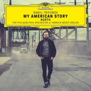 อัลบัม My American Story: North ศิลปิน Daniil Trifonov