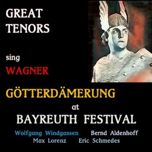 Great Tenors sing Wagner · Götterdämmerung dari Bernd Aldenhoff