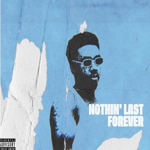 Corey James的專輯Nothin' Last Forever (Explicit)