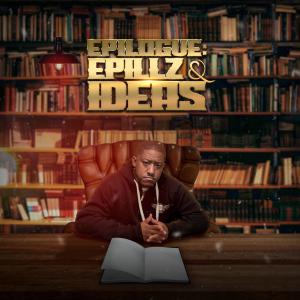 E epillz henderson的專輯Epilogue:Epillz&Ideas (Explicit)