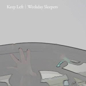 Weekday Sleepers的專輯Keep Left