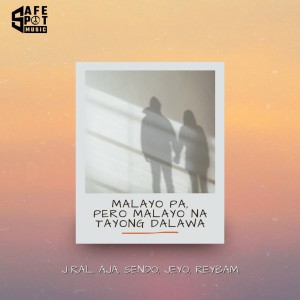 Sendo的專輯Malayo Pa, Pero Malayo Na Tayong Dalawa