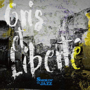 Album Gris et Liberte (Instrumental) from SMOKIN'theJAZZ