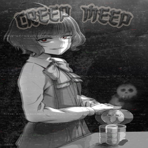 Listen to CREEP MEEP (Explicit) song with lyrics from Sarkon