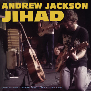 อัลบัม Live at the Crescent Ballroom ศิลปิน Andrew Jackson Jihad