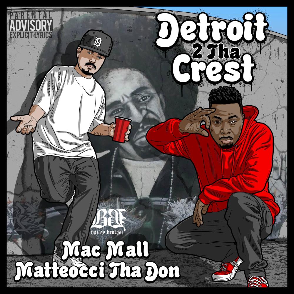 Detroit 2 Tha Crest (feat. Mac Mall) (Explicit)