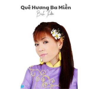 Bích Thảo的专辑Quê Hương Ba Miền