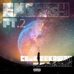 ดาวน์โหลดและฟังเพลง Energy, Pt. 2 (Explicit) พร้อมเนื้อเพลงจาก Cookiee Kawaii