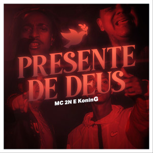 MC 2N的专辑Presente de Deus