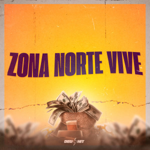 ดาวน์โหลดและฟังเพลง ZONA NORTE VIVE (Explicit) พร้อมเนื้อเพลงจาก DJ Idk