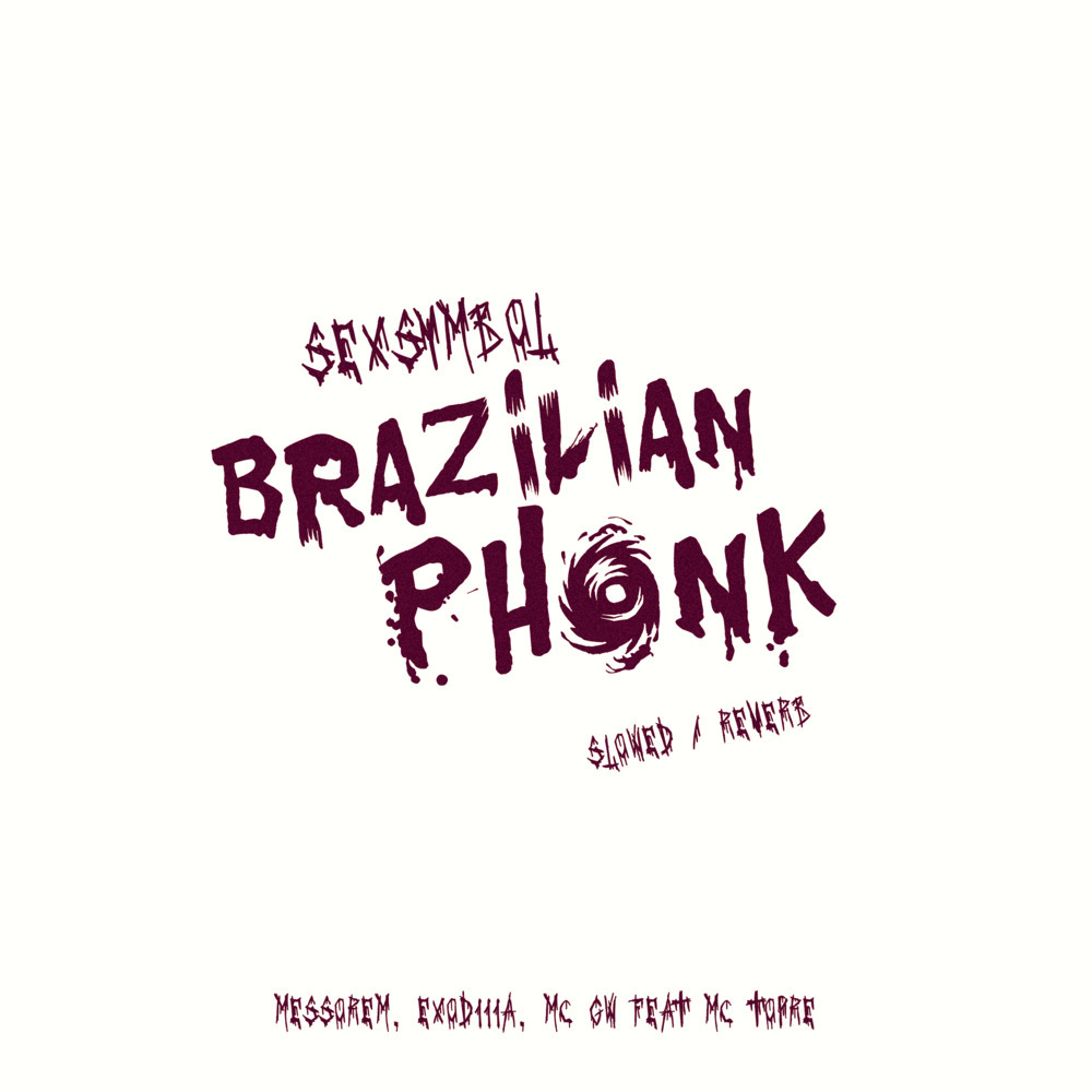 Brazilian Phonk Sexsymbol (SLOW / REVERB|Explicit)