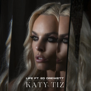 ดาวน์โหลดและฟังเพลง Life (feat. Ed Drewett) พร้อมเนื้อเพลงจาก Katy Tiz